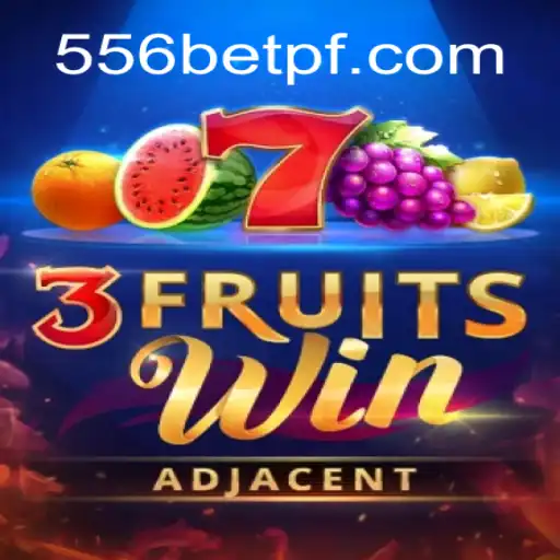 Exploring 3FruitsWin: A New Spin on the Classic Slot Game with 556bet